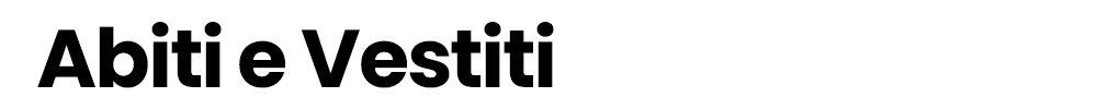 Bold black heading reading 'Abiti e Vestiti' on a white background — Italian label meaning clothes and dresses