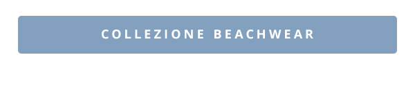 COLLEZIONE BEACHWEAR