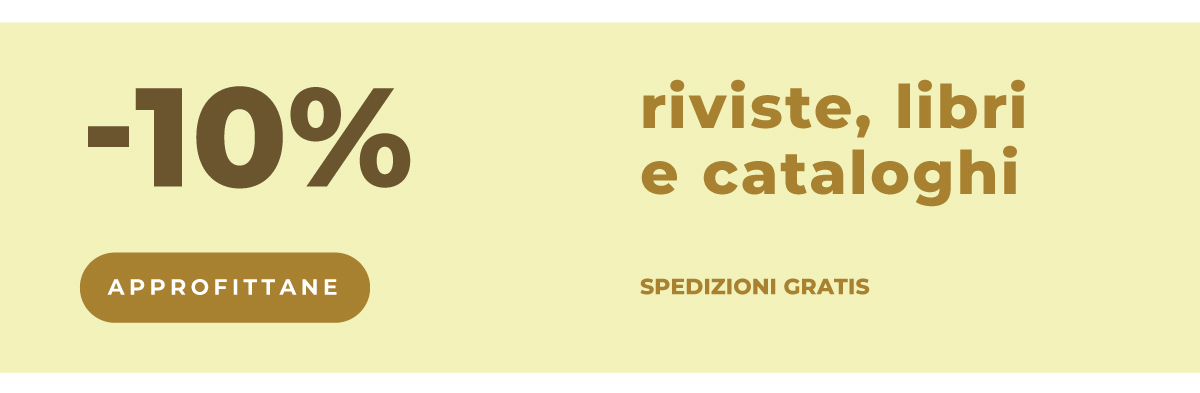 Riviste, libri e cataloghi al -10%