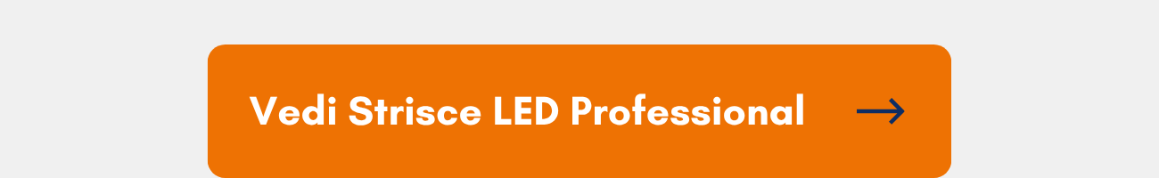 Vedi Strisce LED Professional