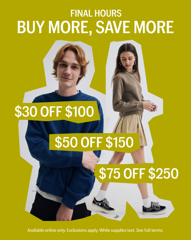Buy More, Save More | Up to $75 Off