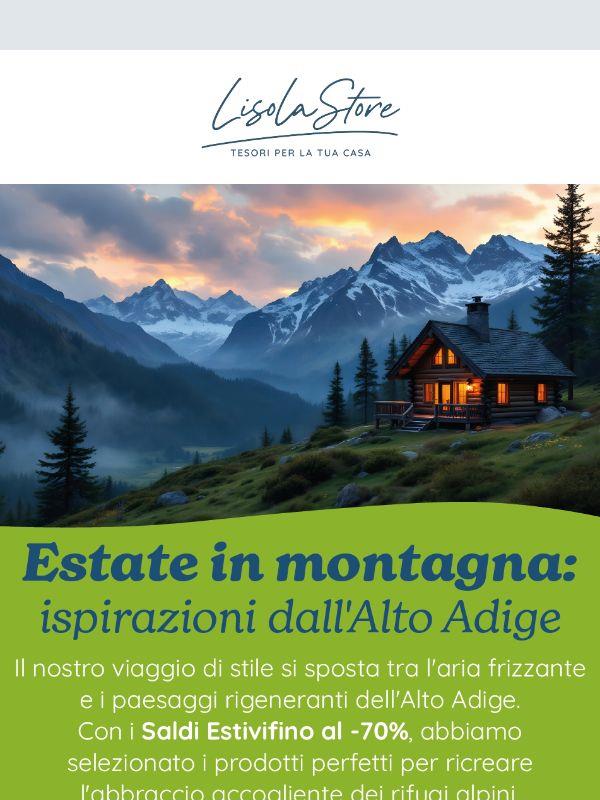 🏔️ Ispirazioni dall’Alto Adige: arreda la tua casa in montagna con i nostri SALDI Estivi