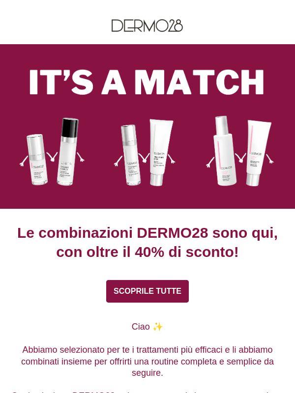 Le combinazioni DERMO28 ti aspettano 🩷
