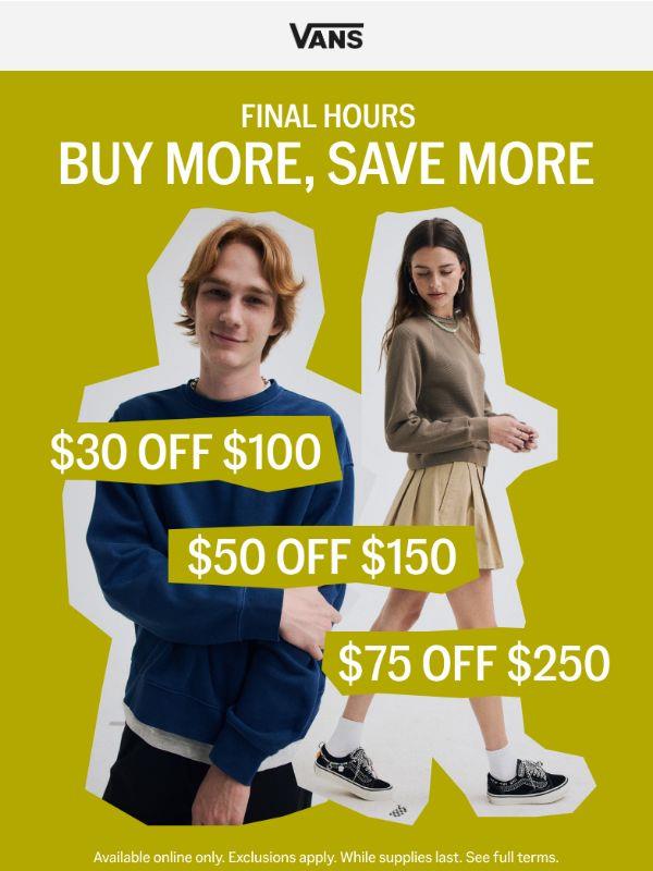FINAL HOURS: Buy More, Save More
