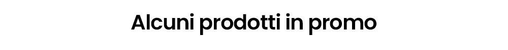 Promotional banner reading "Alcuni prodotti in promo" indicating featured products on sale