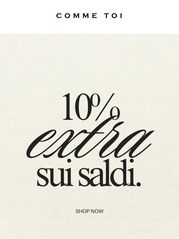 10% EXTRA sui saldi!