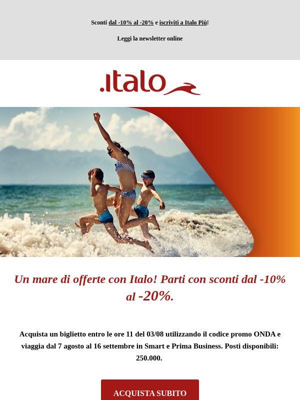 Un mare di offerte con Italo! Parti con sconti dal -10% al -20%.