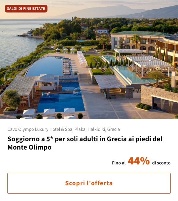 Soggiorno a 5* per soli adulti in Grecia ai piedi del Monte Olimpo