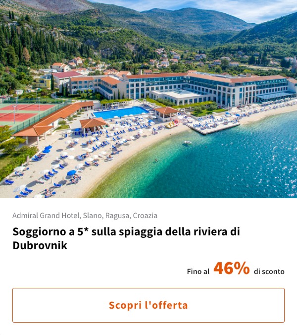 Soggiorno a 5* sulla spiaggia della riviera di Dubrovnik