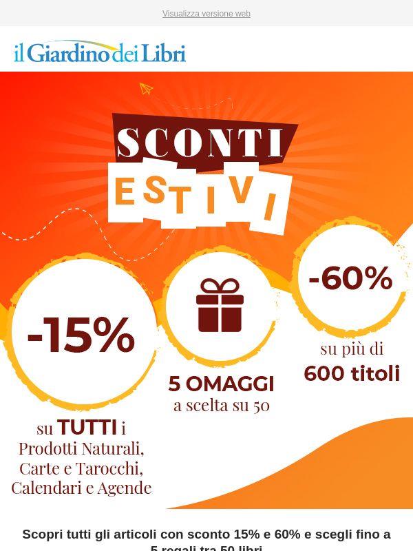 ★ Sconti Estivi su tutto il catalogo + fino a 5 OMAGGI ★