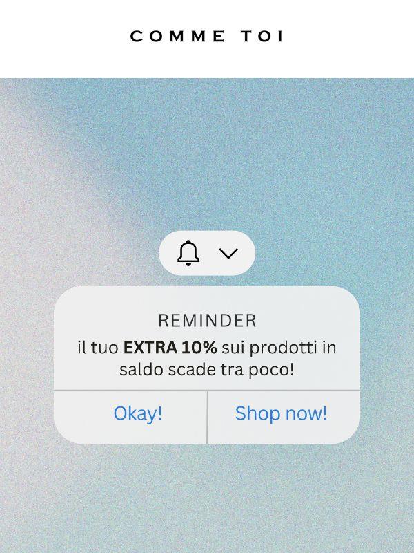 il tuo 10% EXTRA sui saldi