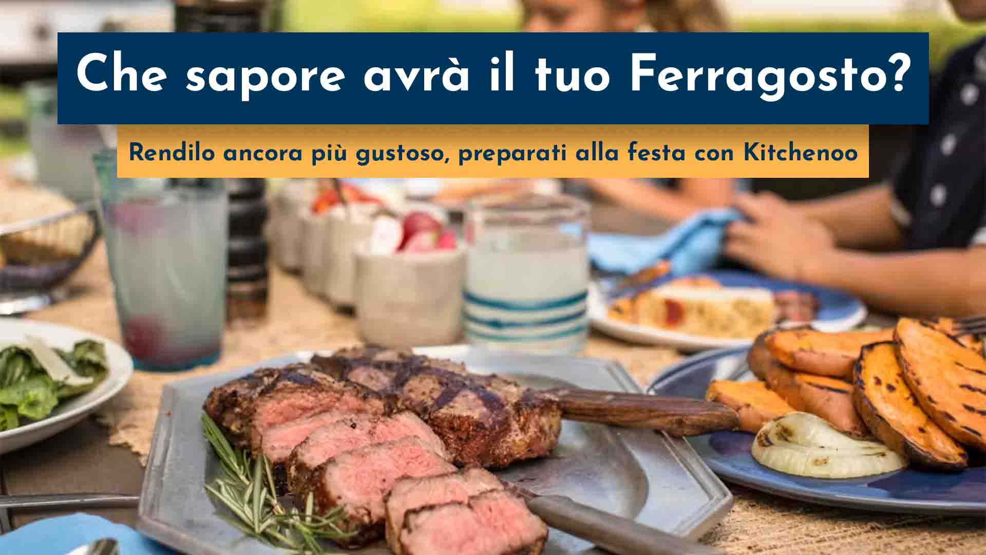 Che sapore avrà il tuo Ferragosto?