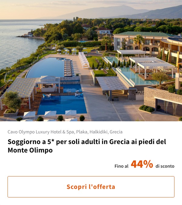 Soggiorno a 5* per soli adulti in Grecia ai piedi del Monte Olimpo
