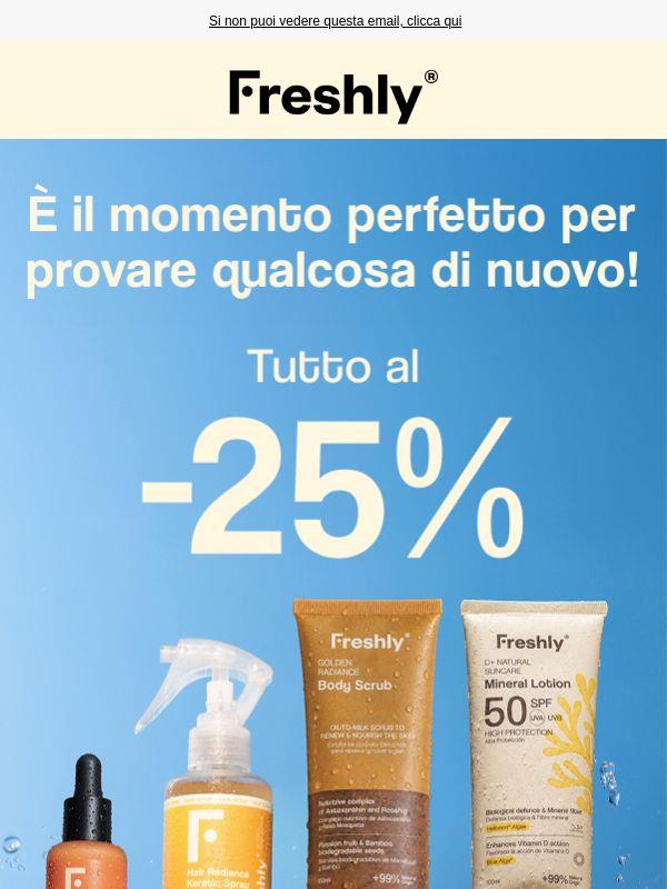 Tutto, tutto, tutto al -25% ☀️