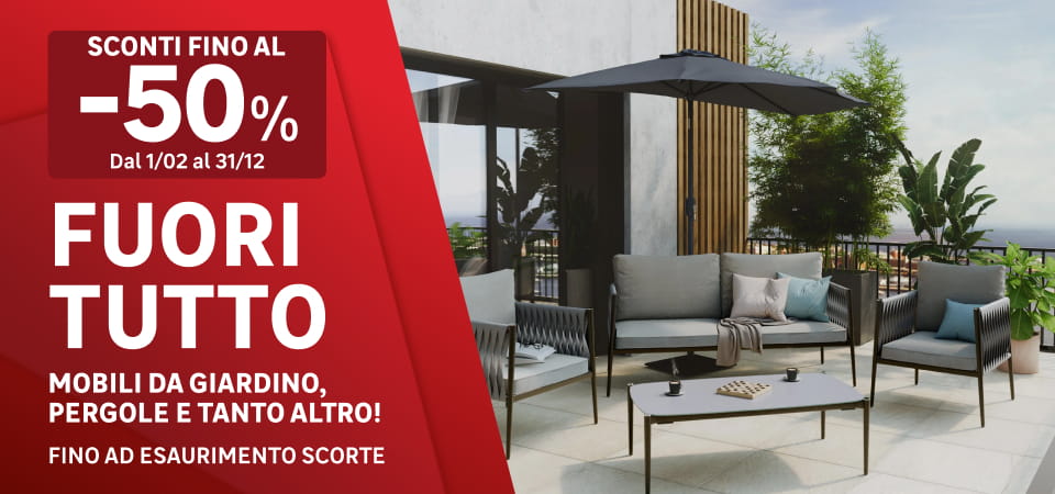 Fuori tutto con sconti fino al -50% su mobili da giardino, pergole e tanto altro!