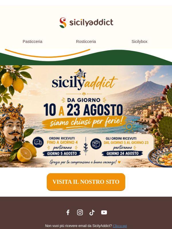 SicilyAddict chiude per ferie dal 10 al 23 Agosto!