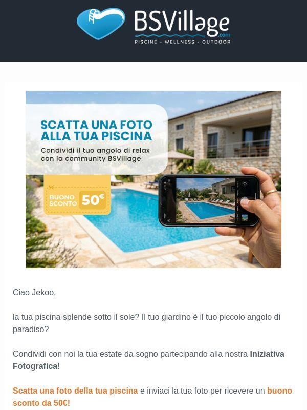 Invia la foto della tua piscina e goditi il buono! 💧📸