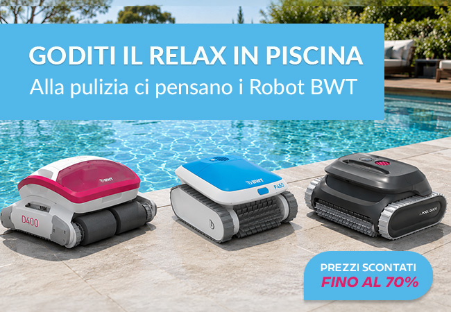 Goditi il relax in piscina, alla pulizia ci pensano i robot BWT. Prezzi scontati fino al 70%