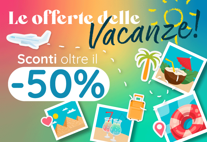 LE OFFERTE DELLE VACANZE