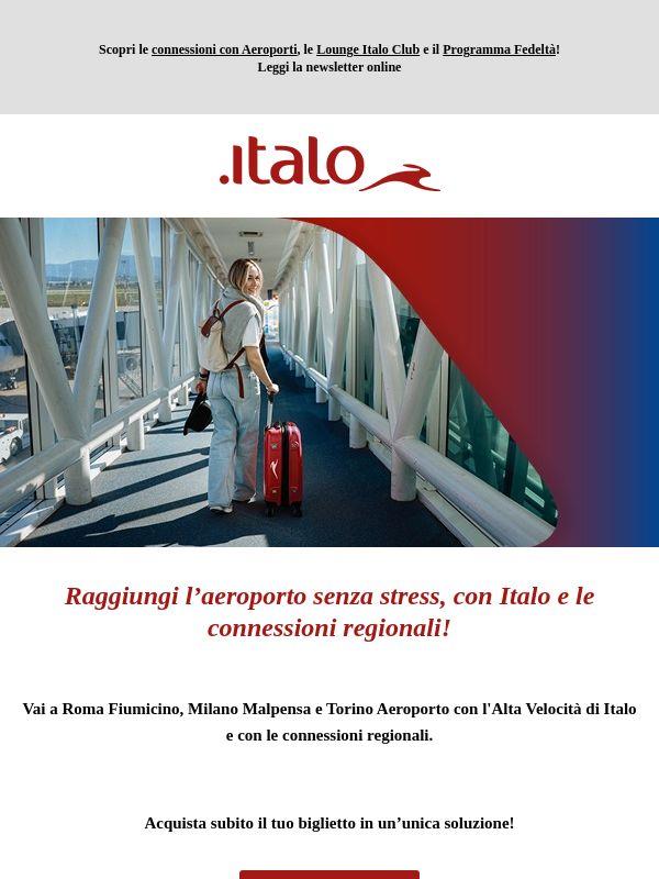 Con Italo e le connessioni regionali, gli aeroporti sono più vicini!