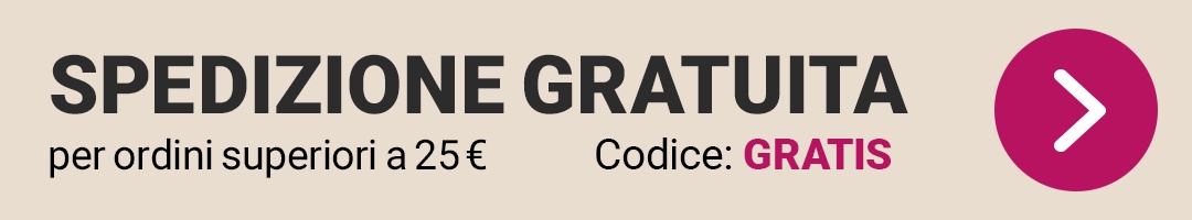 Spedizione gratuita per ordini superiori a 25€. Codice: GRATIS