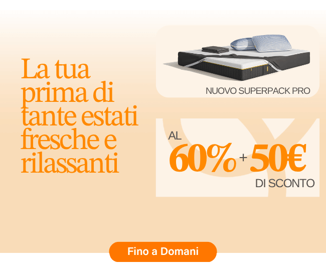 La tua prima di tante estati fresche e rilassanti NUOVO SUPERPACK PRO AL 60%+50€ DI SCONTO Fino a Domani La tua prima di tante estati fresche e rilassanti NUOVO SUPERPACK PRO AL 60%+50€ DI SCONTO Fino a Domani
