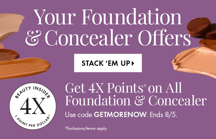 4X Points on Foundation and Concealer