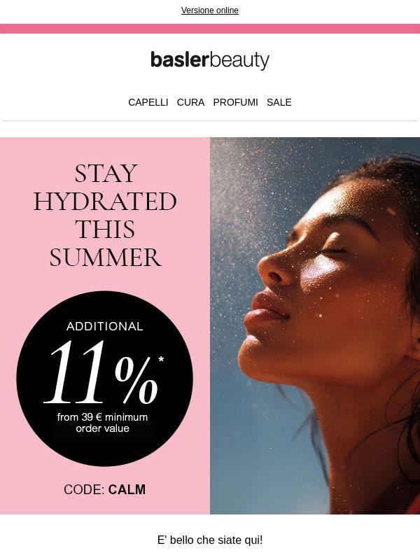 11% di freschezza per lo shopping 💦 I tuoi prodotti idratanti indispensabili per l'estate ti aspettano