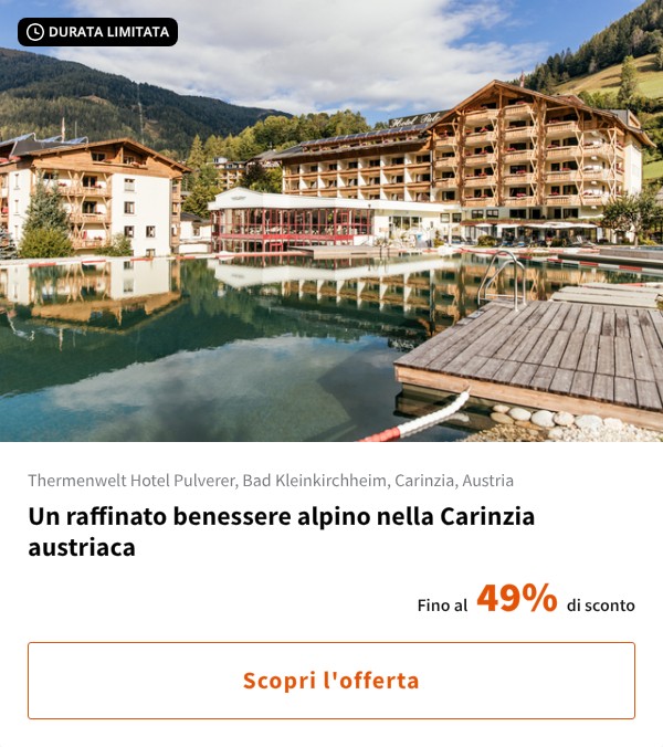 Un raffinato benessere alpino nella Carinzia austriaca