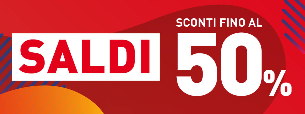 SALDI FINO AL 50% DI SCONTO