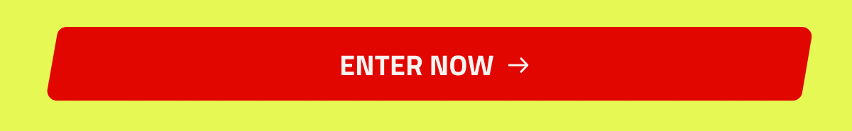 Enter now