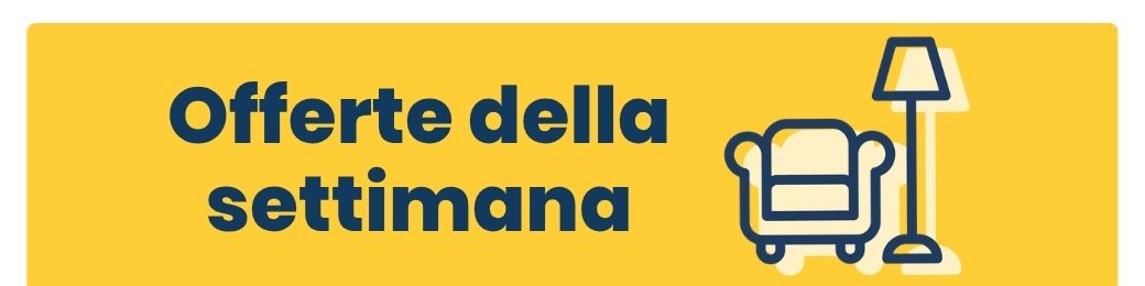 Weekly offers banner for furniture: armchair and floor lamp icon on yellow background with 'Offerte della settimana' text