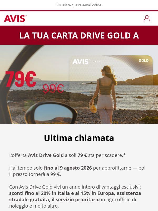 ULTIMA POSSIBILITÀ ⌛ Avis Drive Gold a 79 €