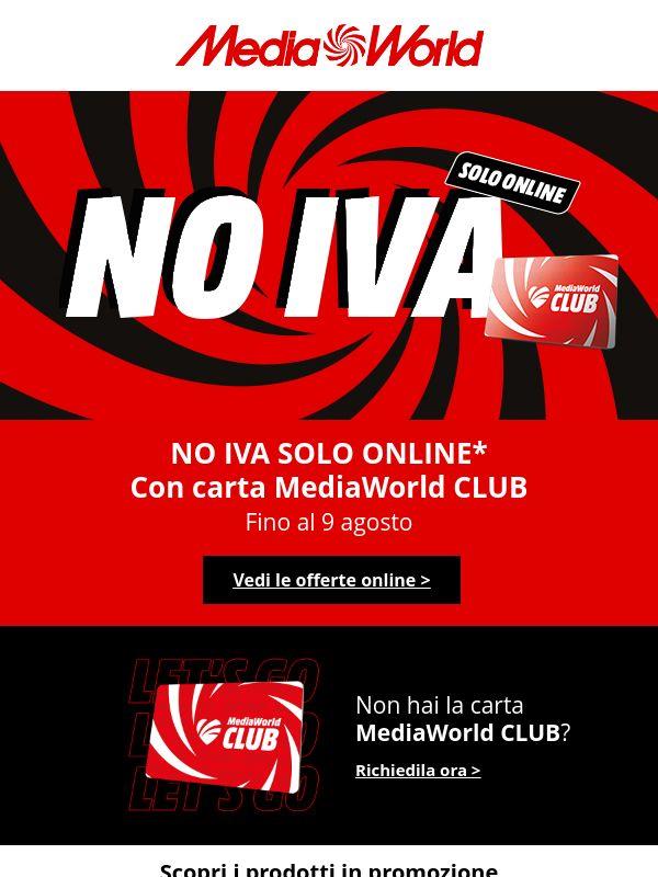 NO IVA solo ONLINE: fino al 9/08 con MW CLUB