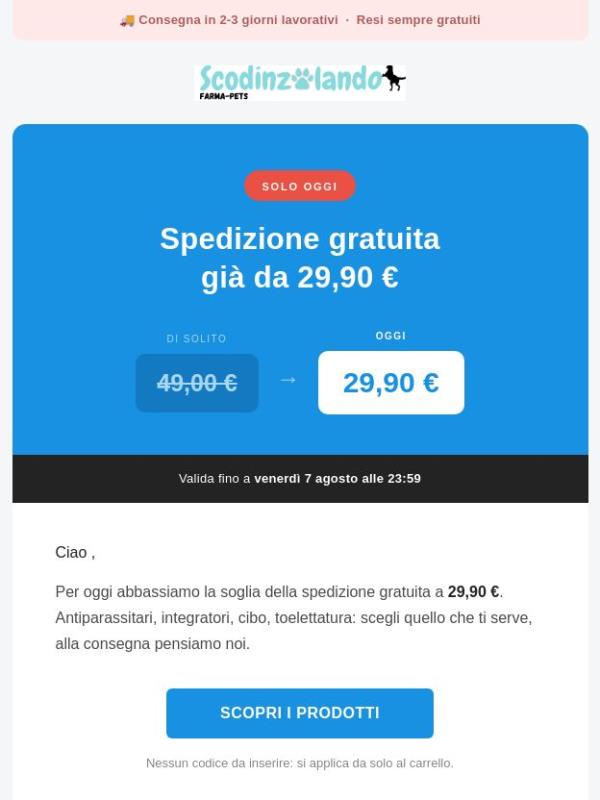 Spedizione gratuita da 29,90€ — solo oggi