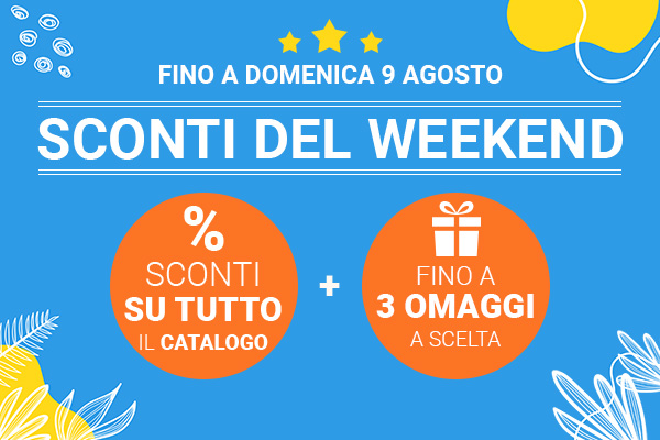 Imperdibili sconti su tutto il catalogo + fino a 3 omaggi a scelta!