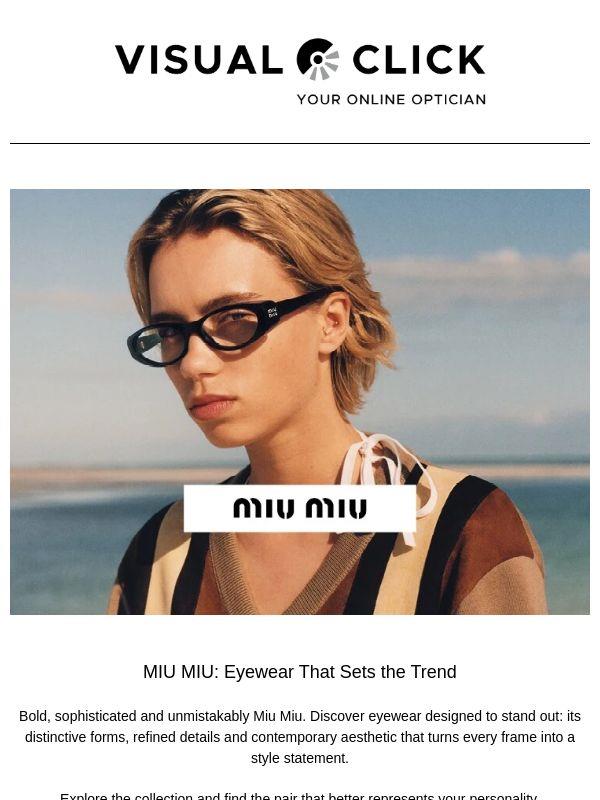 MIU MIU: Eyewear That Sets the Trend