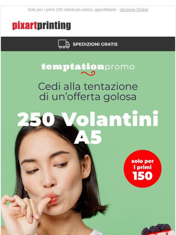 250 volantini A5 a 9,90 €: non aspettare!