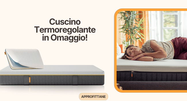 Cuscino Termoregolante in Omaggio! APPROFITTANE