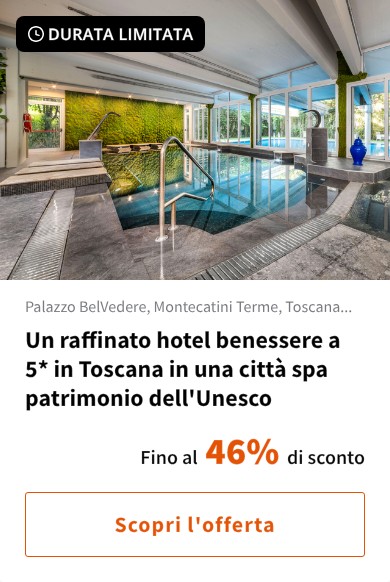 Un raffinato hotel benessere a 5* in Toscana in una città spa patrimonio dell'Unesco