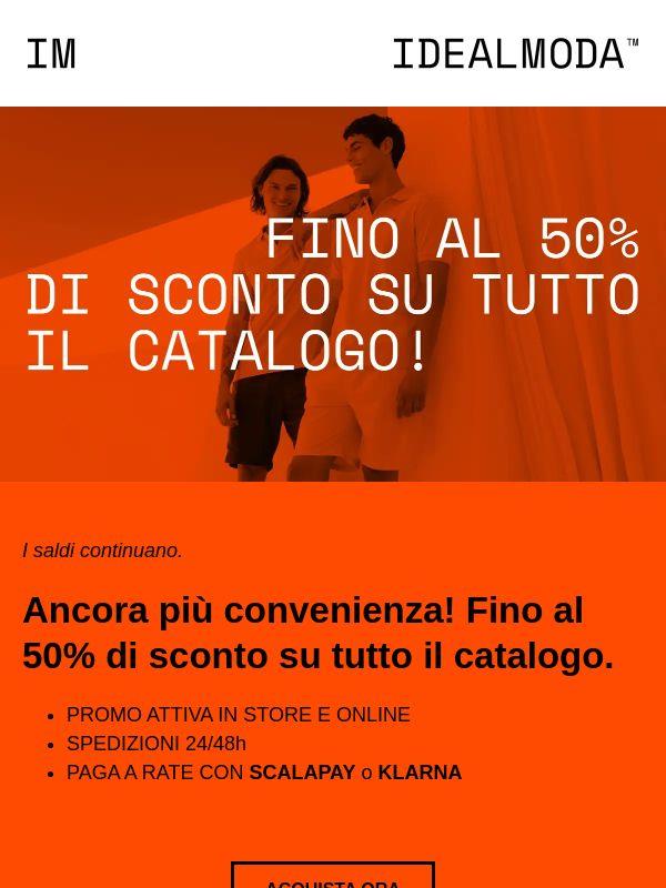 I saldi continuano. Ora fino al 50%.