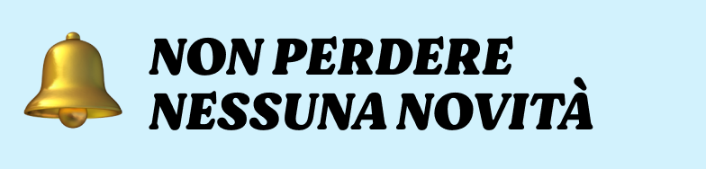 Gold bell icon and large Italian text ‘NON PERDERE NESSUNA NOVITÀ’ meaning “Don't miss any updates”