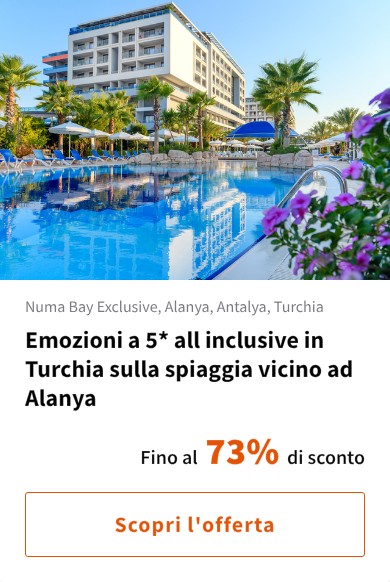 Emozioni a 5* all inclusive in Turchia sulla spiaggia vicino ad Alanya