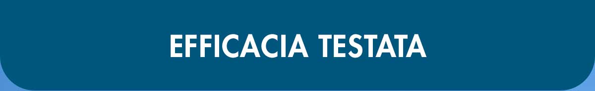 Efficacia testata