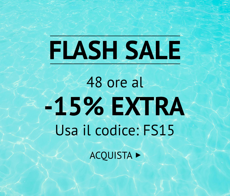 48 ORE AL -15% EXTRA CON IL CODICE: FS15 >>