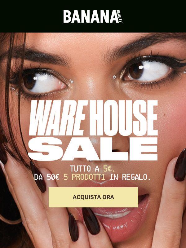 🔥 Most Wanted nel Warehouse Sale