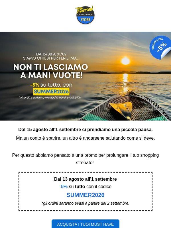 Bertoni chiude per ferie ma apre alle sorprese🥳
