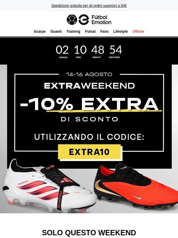 EXTRAWEEKEND:⏰-10% EXTRA🔥