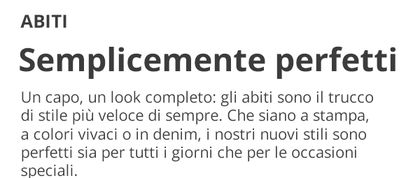 ABITI Semplicemente perfetti Un capo, un look completo: gli abiti sono il trucco di stile più veloce di sempre. Che siano a stampa, a colori vivaci o in denim, i nostri nuovi stili sono perfetti sia per tutti i giorni che per le occasioni speciali.