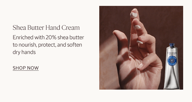 SHEA BUTTER HAND CREAM | ENRICHED WITH 20% SHEA BUTTER TO NOURISH, PROTECT, AND SOFTEN DRY HANDS WITH UP TO 8 HOURS OF HYDRATION | SHOP NOW